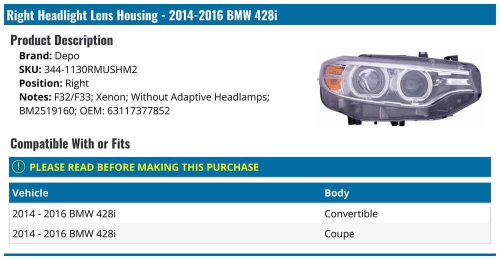 BM 4 CPE/CONV. SERS F33 1419/M3 SDN 1518 HL UNIT XENON W/O ADAPTIVE HL RH