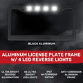 ~(1 lbs. 14X8X2)~ Black Aluminum License Plate Frame with Four 6000K XML CREE LED Reverse Lights - Fits all Standard U.S. License Plates