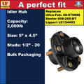 IDLER HUB 2000LB CAPACITY 5X4.5 BP 1/2IN20 STUDS
