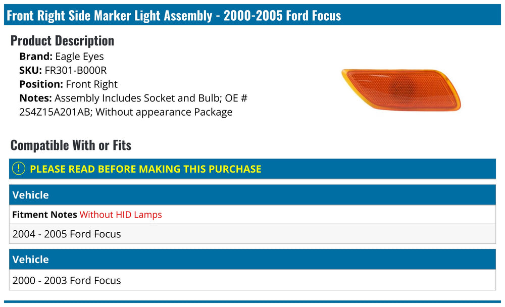 RH FRT MRKR LMP ASSY; INCL SOCKET & BULB; W/O APPEARANCE PKG; FOCUS 200003