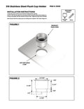 316 S.S. CUPHOLDER W/DRAIN